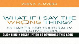 [PDF] What if I Say the Wrong Thing?: 25 Habits for Culturally Effective People Popular Online