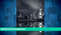 READ FREE FULL  East Asian Development: Foundations and Strategies (The Edwin O. Reischauer