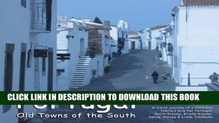 [PDF] Portugal - Old Towns of the South: A visual journey of a Canadian family s love for