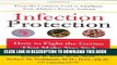 [PDF] Infection Protection: How To Fight The Germs That Make You Sick Full Colection