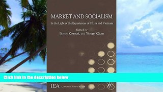 Must Have  Market and Socialism: In the Light of the Experiences of China and Vietnam