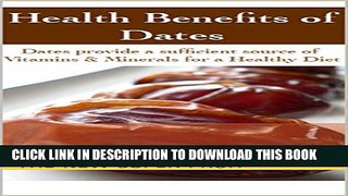 [PDF] Health Benefits of Dates - The New Super Fruit Popular Online