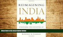 Must Have  Reimagining India: Unlocking the Potential of Asia s Next Superpower  READ Ebook