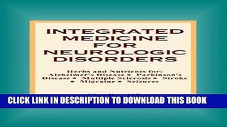 [PDF] Integrated Medicine for Neurologic Disorders: Herbs and Nutrients for Alzheimer s Disease,