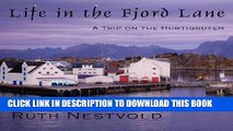 [PDF] Life in the Fjord Lane: A Trip on the Hurtigruten in Norway Full Online
