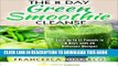 [PDF] The 8 Day Green Smoothie Cleanse: Lose up to 13 Pounds in 8 Days with 25 Delicious Recipes