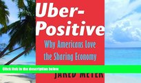 Must Have  Uber-Positive: Why Americans Love the Sharing Economy (Encounter Intelligence)