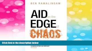 Must Have  Aid on the Edge of Chaos: Rethinking International Cooperation in a Complex World