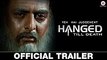 Yeh Hai Judgement Hanged Till Death - Official Movie Trailer   Nishant Kumar   Neetu Wadhwa