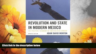 READ FREE FULL  Revolution and State in Modern Mexico: The Political Economy of Uneven