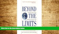 Must Have  Beyond the Limits: Confronting Global Collapse, Envisioning a Sustainable Future