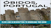 [PDF] Ã“BIDOS, PORTUGAL: Cantos e Recantos (Portuguese Edition) Popular Online