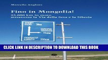 [PDF] Fino in Mongolia! 25.000 km in moto attraverso la Via della Seta e la Siberia (Orizzonti