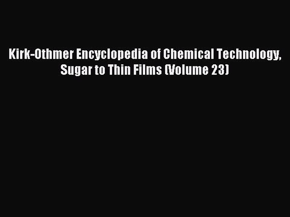 [PDF] Kirk-Othmer Encyclopedia of Chemical Technology Sugar to Thin Films (Volume 23) Full