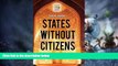 READ FREE FULL  States without Citizens: Understanding the Islamic Crisis (Praeger Security