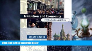 Must Have  Transition and Economics: Politics, Markets, and Firms (Comparative Institutional