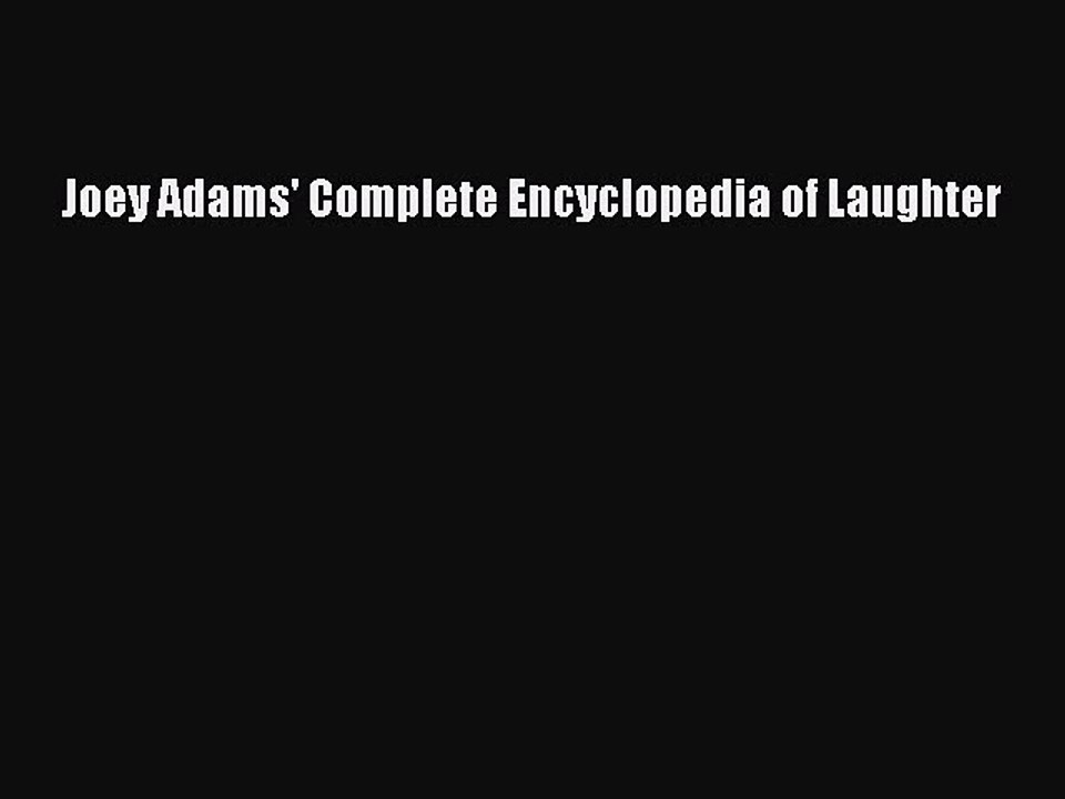 [PDF] Joey Adams' Complete Encyclopedia of Laughter Popular Colection
