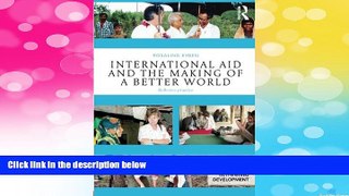 Must Have  International Aid and the Making of a Better World: Reflexive Practice (Rethinking