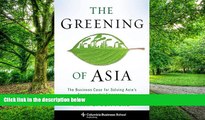 Must Have  The Greening of Asia: The Business Case for Solving Asia s Environmental Emergency