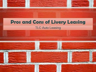 Pros and Cons of Livery Leasing