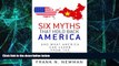 Must Have  Six Myths that Hold Back America: And What America Can Learn from the Growth of China