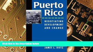 READ FREE FULL  Puerto Rico: Negotiating Development and Change  READ Ebook Full Ebook Free