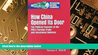 READ FREE FULL  How China Opened Its Door: The Political Success of the PRC s Foreign Trade and
