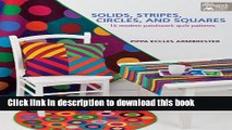[PDF] Solids, Stripes, Circles, and Squares: 16 Modern Patchwork Quilt Patterns Full Online