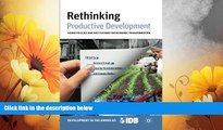 Must Have  Rethinking Productive Development: Sound Policies and Institutions for Economic