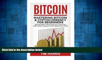 READ FREE FULL  Bitcoin: Mastering Bitcoin   Cyptocurrency for Beginners - Bitcoin Basics,