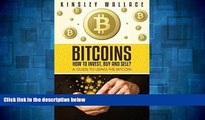 READ FREE FULL  Bitcoins: How to Invest, Buy and Sell: A Guide to Using the Bitcoin  Download PDF