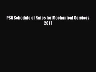 [PDF] PSA Schedule of Rates for Mechanical Services 2011 Full Online