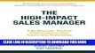[Download] The High-Impact Sales Manager: A No-Nonsense, Practical Guide to Improve Your Team s