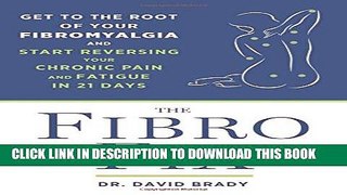 [PDF] The Fibro Fix: Get to the Root of Your Fibromyalgia and Start Reversing Your Chronic Pain