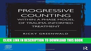 [PDF] Progressive Counting Within a Phase Model of Trauma-Informed Treatment Full Online