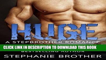 [PDF] HUGE - A Stepbrother Romance Popular Online