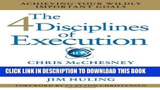 [Download] The 4 Disciplines of Execution: Achieving Your Wildly Important Goals Hardcover