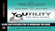 New Book Youtility for Real Estate: Why Smart Real Estate Professionals are Helping, Not Selling