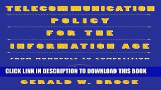 New Book Telecommunication Policy for the Information Age: From Monopoly to Competition