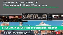 New Book Final Cut Pro X Beyond the Basics: Advanced Techniques for Editors