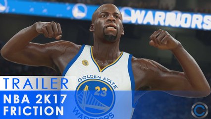 NBA 2K17 - Trailer Friction