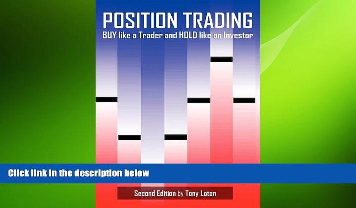 READ book  Position Trading (Second Edition): Buy Like a Trader and Hold Like an Investor READ