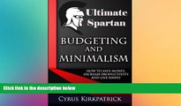 FREE PDF  Ultimate Spartan Budgeting and Minimalism: How to Save Money, Increase Productivity and