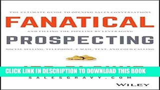 Collection Book Fanatical Prospecting: The Ultimate Guide to Opening Sales Conversations and