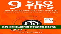 [PDF] 9 SEO TIPS 2016: Top 9 Actionable SEO Tips That Will Rank Your Website Faster In Google