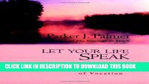 New Book Let Your Life Speak: Listening for the Voice of Vocation