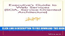 New Book Executive s Guide to Web Services (SOA, Service-Oriented Architecture)