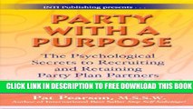 Collection Book Party with a Purpose: The Psychological Secrets to Recruiting and Retaining Party