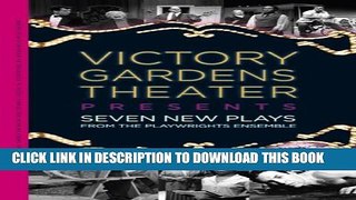Collection Book Victory Gardens Theater Presents: Seven New Plays from the Playwrights Ensemble