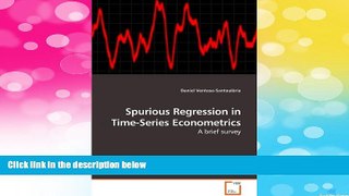READ FREE FULL  Spurious Regression in Time-Series Econometrics: A brief survey  READ Ebook